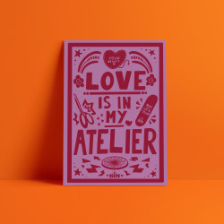 Affiche Love is in my Atelier - BIM - Calissone
